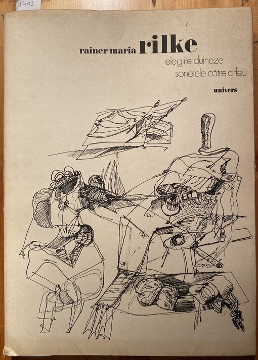 Elegiile duineze =Duineser Elegien ; Sonetele către Orfeu = Die Sonetten an Orpheus : ediţie bilingvă