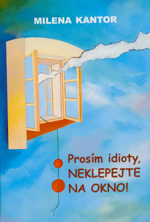 Prosím idioty, neklepejte na okno!