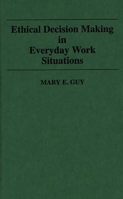 Ethical decision making in everyday work situations
