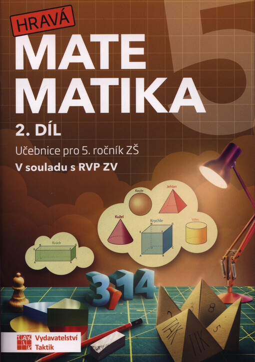 Hravá matematika 5. Učebnice pro 5. ročník ZŠ : v souladu s RVP ZV