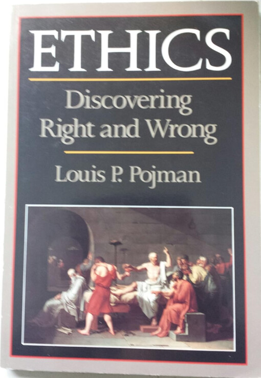 Ethics :discovering right and wrong