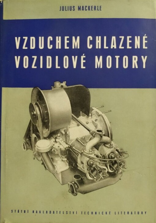 Vzduchem chlazené vozidlové motory :Určeno konstruktérům, technikům a dorostu s vyš. odb. školním vzděláním