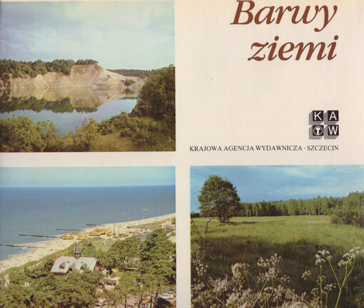 Barwy ziemi :ziemia Szczecińska w fotografii