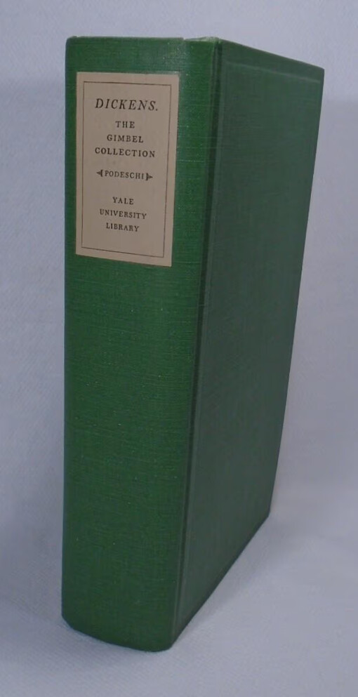 Dickens and Dickensiana :a catalogue of the Richard Gimbel collection in the Yale University Library