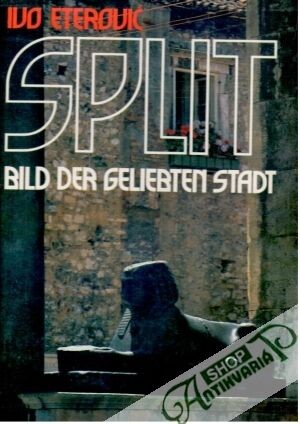 Split :Bild der geliebten Stadt : Photomonographie