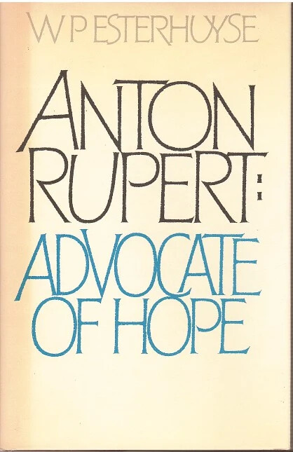Anton Rupert: advocate of hope