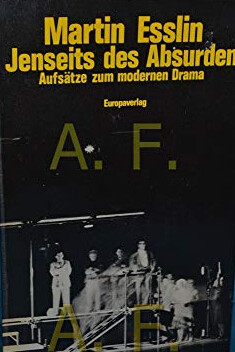 Jenseits des Absurden :Aufsätze zum modernen Drama
