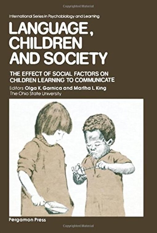 Language, children and society :the effect of social factors on children learning to communicate