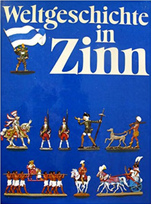 Weltgeschichte in Zinn