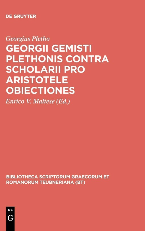 Georgii Gemisti Plethonis Contra scholarii pro Aristotele obiectiones