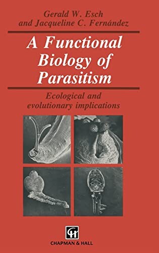A functional biology of parasitism :ecological and evolutionary implications