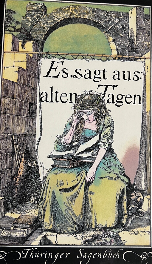 Es sagt aus alten Tagen :ein neues Thüringer Sagenbuch