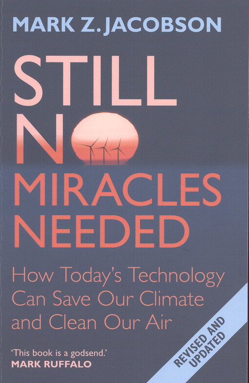 Still no miracles needed : how today's technology can save our climate and clean our air