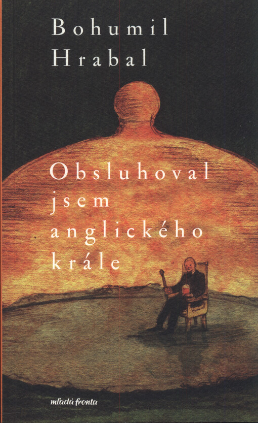 Obsluhoval jsem anglického krále : povídky