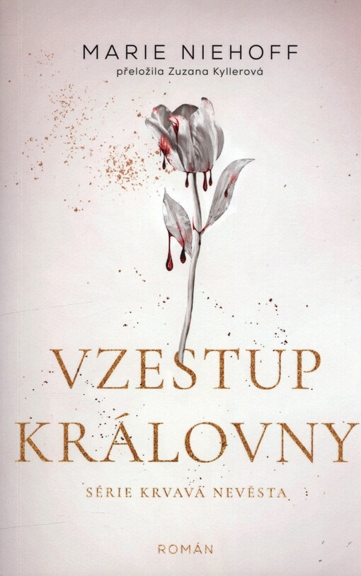 Krvavá nevěsta. Díl II., Vzestup královny
