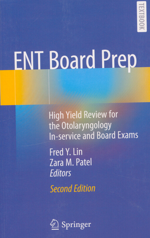 ENT board prep : high yield review for the otolaryngology in-service and board exams