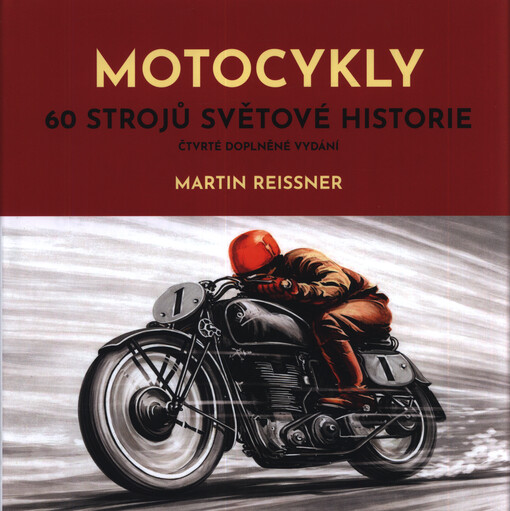 Motocykly : 60 strojů světové historie