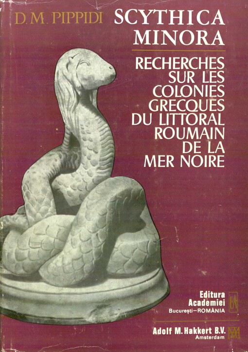 Scythica Minora :Recherches sur les colonies grecques du littoral roumain de la mer Noire