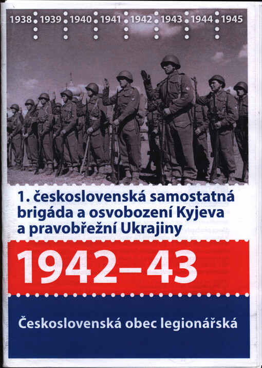 1. československá samostatná brigáda a osvobození Kyjeva a pravobřežní Ukrajiny : 1942-43