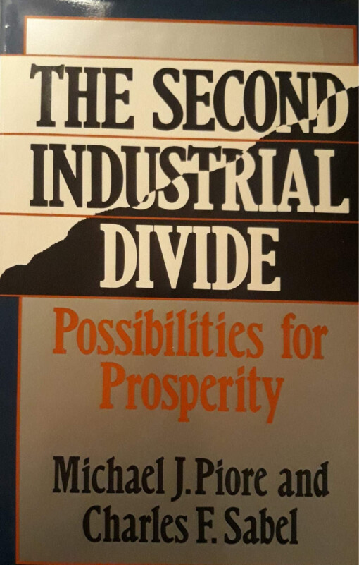 The Second Industrial Divide :Possibilities for Prosperity