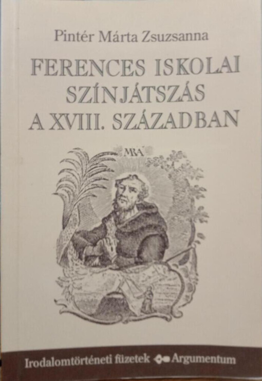 A férences iskolai színjátszás a XVIII. században