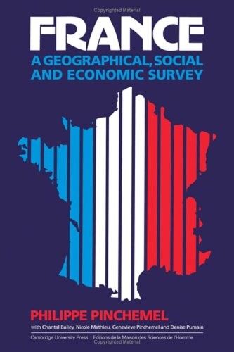 France :A Geographical, Social and Economic Survey