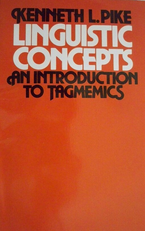 Linguistic concepts :an introduction to tagmemics
