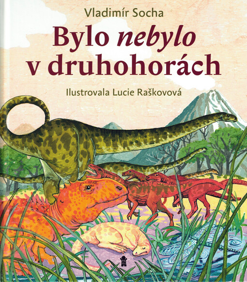 Bylo nebylo v druhohorách