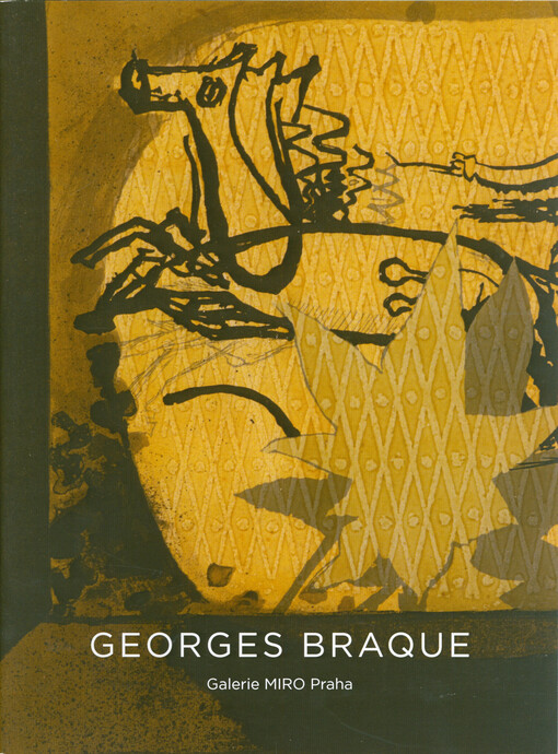 Georges Braque : (1882-1963) : výběr z grafického díla = selection from the graphic works = Auswahl aus dem grafischen Werk