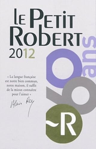 Le petit Robert :dictionnaire alphabétique et analogique de la langue française