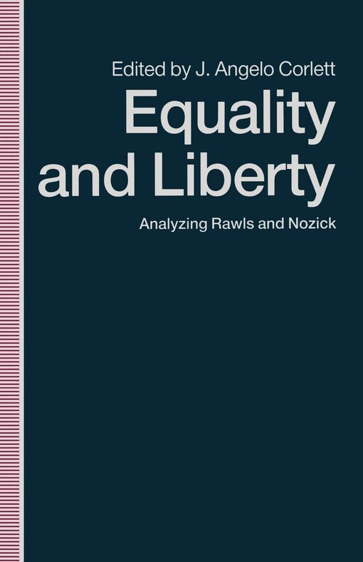 Equality and liberty :analyzing Rawls and Nozick