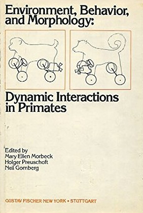 Environment, behavior and morphology :dynamic interactions in primates
