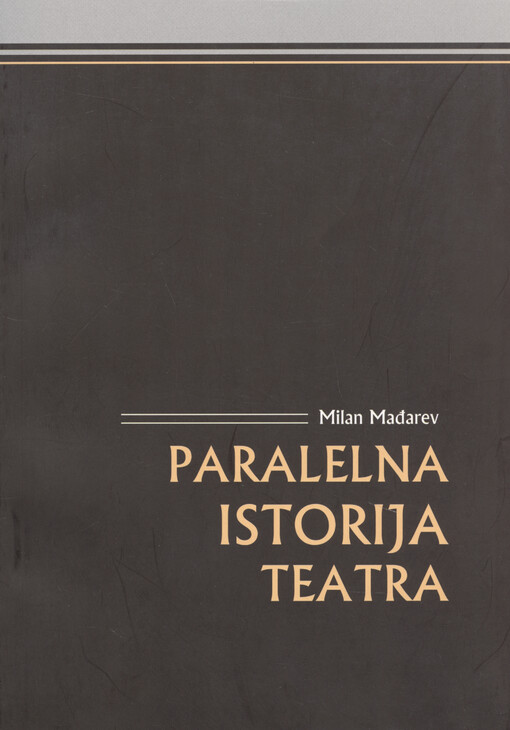 Paralelna istorija teatra : alternativni teatar u amaterizmu Srbije : 1980-2000
