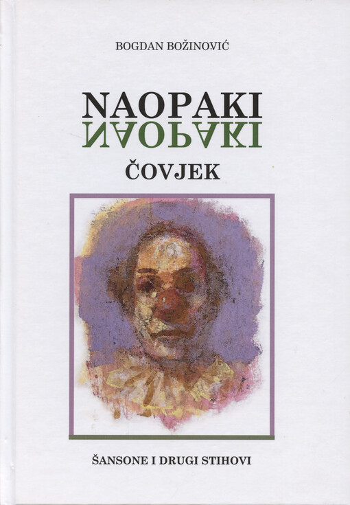 Naopaki čovjek : šansone i drugi stihovi