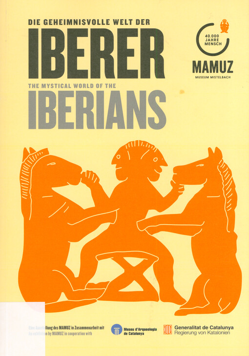Die geheimnisvolle Welt der Iberer = The mystical world of the Iberians