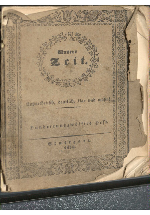 Unsere Zeit, oder geschichtliche Uebersicht der merkwürdigsten Ereignisse von 1789-1830. Hundertundzwölftes Heft