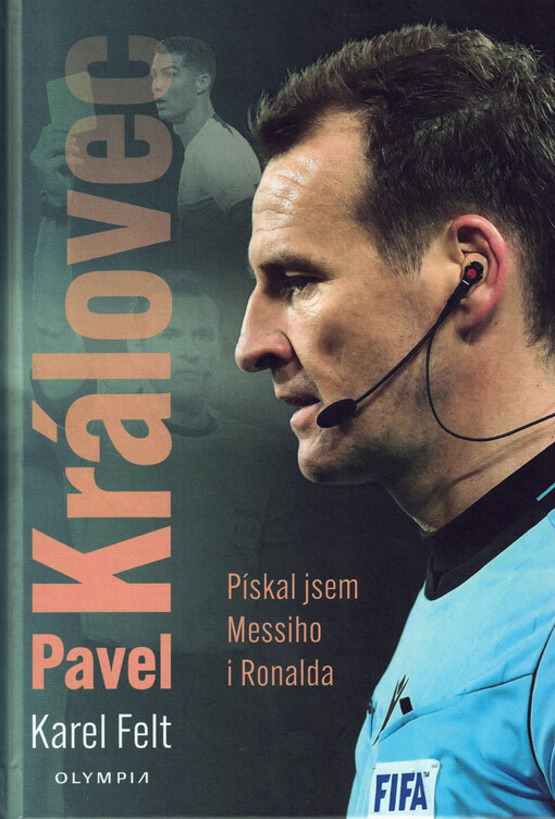 Pavel Královec : pískal jsem Messiho i Ronalda