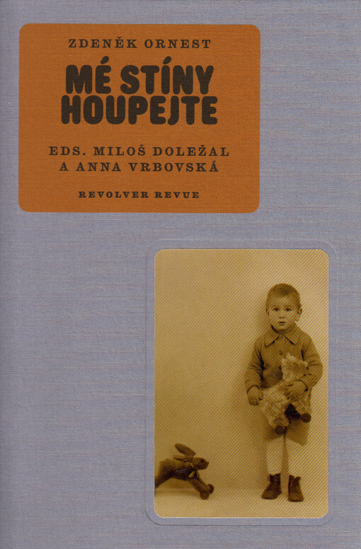 Mé stíny houpejte : dopisy - deník - básně