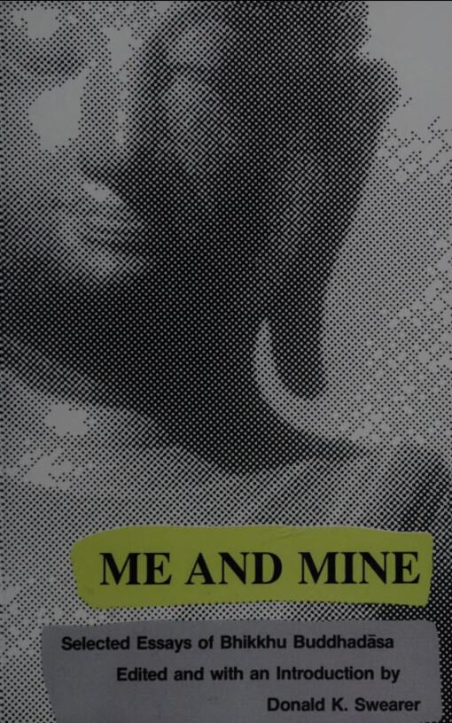 Me and Mine :Selected Essays of bhikkhu Buddhadāsa