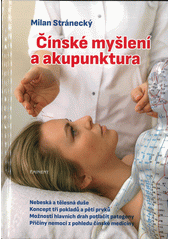 Čínské myšlení a akupunktura  (odkaz v elektronickém katalogu)
