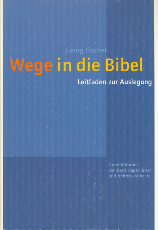 Wege in die Bibel : Leitfaden zur Auslegung