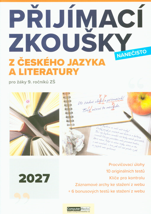 Přijímací zkoušky nanečisto. Český jazyk a literatura pro žáky 9. ročníků ZŠ