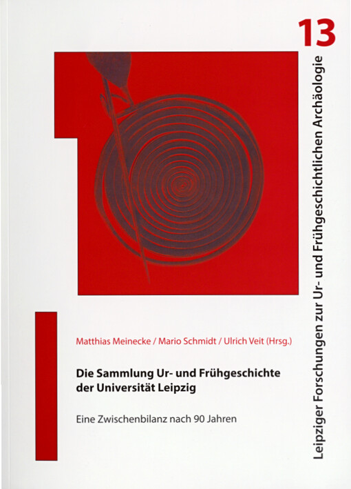 Die Sammlung Ur- und Frühgeschichte der Universität Leipzig