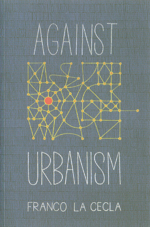 Against urbanism