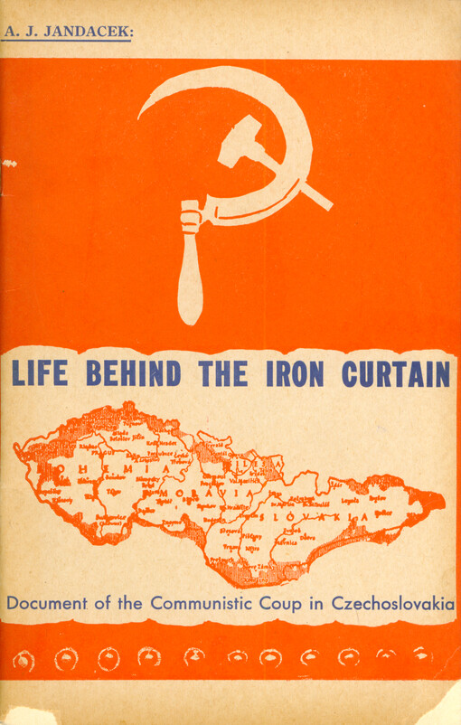 Life behind the iron curtain : documentary material on the putsch in Czechoslovakia in February 1948