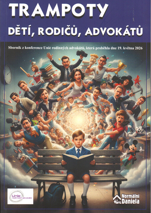 Trampoty dětí, rodičů, advokátů : sborník z konference Unie rodinných advokátů, která proběhla dne 19. května 2026