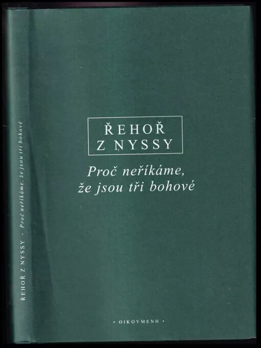 Proč neříkáme, že jsou tři bohové