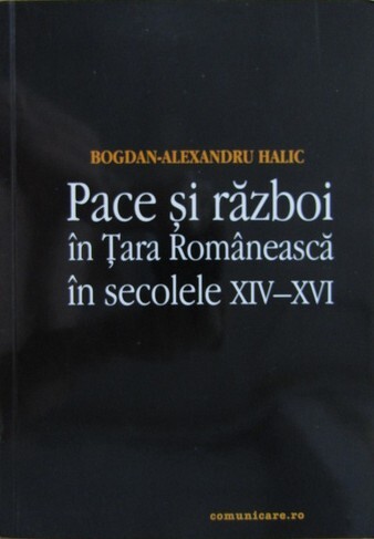 Pace şi război în Ţara Românească în secolele XIV-XVI