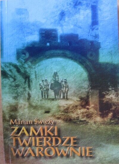 Zamki, twierdze, warownie - Dolny Śląsk :przewodnik historyczny