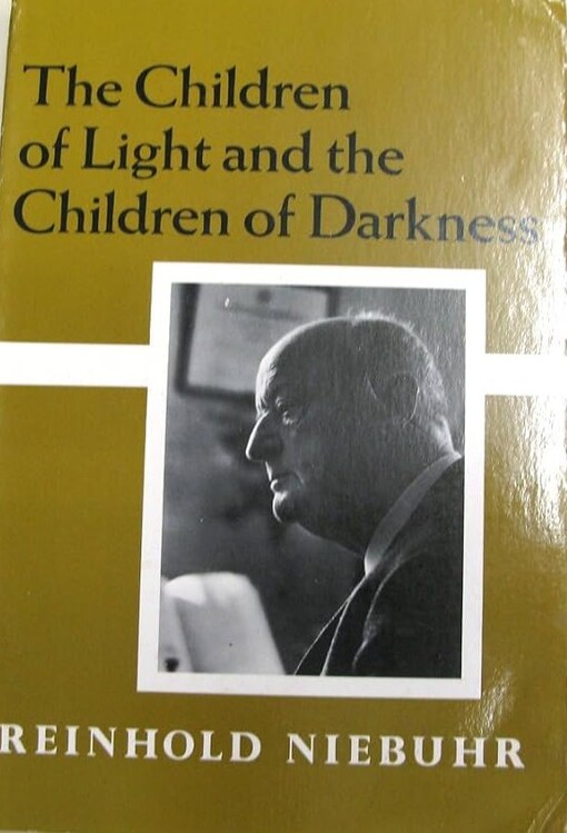The children of light and the children of darkness :a vindication of democracy and a critique of its traditional defense